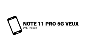 Note 11 pro 5G imei repair veux