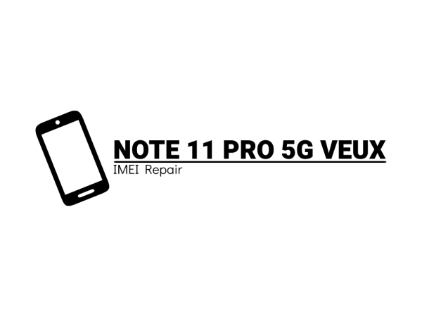 Note 11 pro 5G imei repair veux