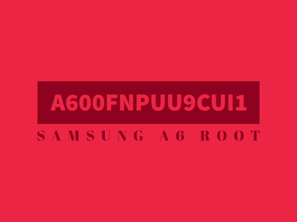 samsung-root-a600fnpuu9cui1
