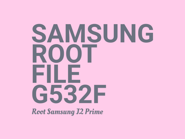 samsung-root-file-g532f