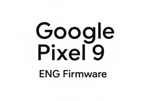 Eng Firmware Google Pixel 9 